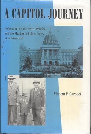 Image du vendeur pour A Capitol Journey: Reflections on the Press, Politics, and the Making of Public Policy in Pennsylvania (Keystone Books) mis en vente par Bookfeathers, LLC