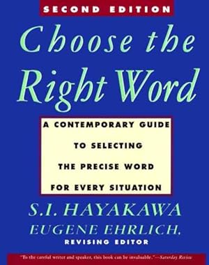 Image du vendeur pour Choose the Right Word : A Contemporary Guide to Selecting the Precise Word for Every Situation mis en vente par GreatBookPricesUK