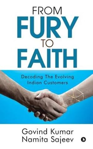 Seller image for From Fury to Faith: Decoding The Evolving Indian Customers [Soft Cover ] for sale by booksXpress