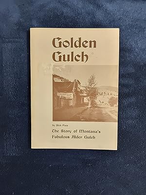Bild des Verkufers fr GOLDEN GULCH: THE STORY OF MONTANA'S FABULOUS ALDER GULCH zum Verkauf von JB's Book Vault