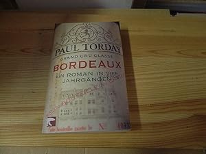 Bild des Verkäufers für Bordeaux : ein Roman in vier Jahrgängen. Paul Torday. Aus dem Engl. von Thomas Stegers / BvT ; 630 zum Verkauf von Versandantiquariat Schäfer