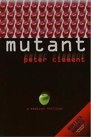 Imagen del vendedor de Clement, Peter | Mutant | Unsigned First Edition Copy a la venta por VJ Books