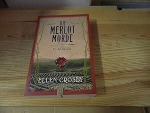 Bild des Verkufers fr Die Merlot-Morde : ein Weinkrimi. Ellen Crosby. Aus dem amerikan. Engl. von Axel Plantiko / BLT ; Bd. 92314 zum Verkauf von Versandantiquariat Schfer