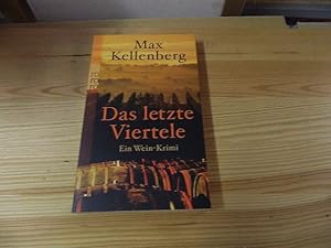 Seller image for Das letzte Viertele : ein Wein-Krimi. Rororo ; 25288 for sale by Versandantiquariat Schfer