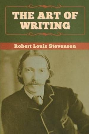 Seller image for The Art of Writing by Stevenson, Robert Louis [Paperback ] for sale by booksXpress