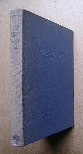 Seller image for The Mint. A Day-book of the R.A.F. Depot Between August and December 1922 with Later Notes by 352087 A/C Ross. for sale by N. G. Lawrie Books