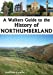 Image du vendeur pour A Walkers Guide to the History of Northumberland [Soft Cover ] mis en vente par booksXpress