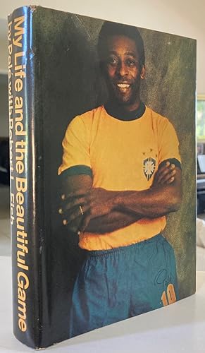 Seller image for My Life and the Beautiful Game: The Autobiography of Pele (FIRST EDITION) for sale by Foster Books, Board of Directors FABA