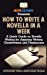 Seller image for How to Write a Novella in a Week: A Quick Guide on Novella Writing for Aspiring Writers, Ghostwriters, and Freelancers [Soft Cover ] for sale by booksXpress