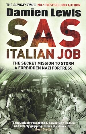 SAS Italian Job: The Secret Mission to Storm a Forbidden Nazi Fortress