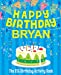 Seller image for Happy Birthday Bryan - The Big Birthday Activity Book: (Personalized Children's Activity Book) [Soft Cover ] for sale by booksXpress