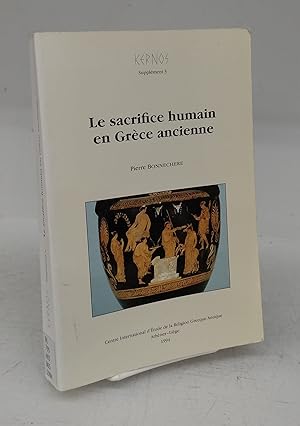 Seller image for Le sacrifice humain en Grce ancienne for sale by Attic Books (ABAC, ILAB)