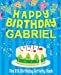 Seller image for Happy Birthday Gabriel - The Big Birthday Activity Book: (Personalized Children's Activity Book) [Soft Cover ] for sale by booksXpress