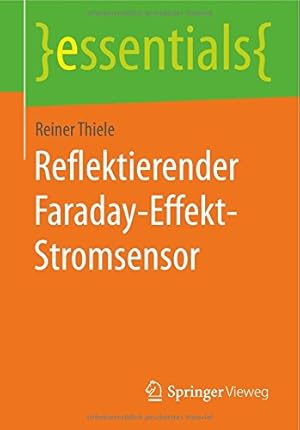 Imagen del vendedor de Reflektierender Faraday-Effekt-Stromsensor (essentials) (German Edition) by Thiele, Reiner [Paperback ] a la venta por booksXpress
