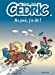 Seller image for Cedric: Cedric 14/Au Pied, J'ai Dit ! (French Edition) [FRENCH LANGUAGE - No Binding ] for sale by booksXpress