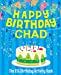 Seller image for Happy Birthday Chad - The Big Birthday Activity Book: (Personalized Children's Activity Book) [Soft Cover ] for sale by booksXpress
