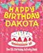 Seller image for Happy Birthday Dakota - The Big Birthday Activity Book: (Personalized Children's Activity Book) [Soft Cover ] for sale by booksXpress