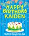 Seller image for Happy Birthday Kaiden - The Big Birthday Activity Book: (Personalized Children's Activity Book) [Soft Cover ] for sale by booksXpress