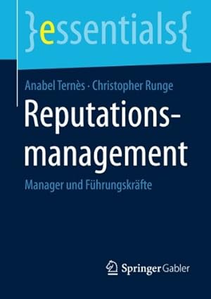 Seller image for Reputationsmanagement: Manager und Führungskräfte (essentials) (German Edition) by Ternès, Anabel, Runge, Christopher [Paperback ] for sale by booksXpress