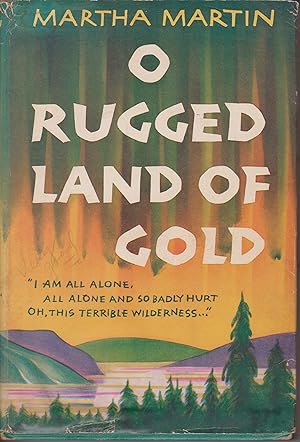 Imagen del vendedor de O Rugged Land Of Gold a la venta por Robinson Street Books, IOBA