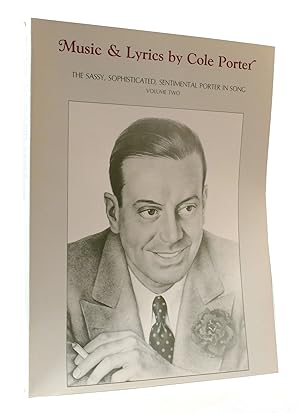 Seller image for MUSIC AND LYRICS BY COLE PORTER: THE SASSY, SOPHISTICATED, SENTIMENTAL PORTER IN SONG VOLUME II for sale by Rare Book Cellar