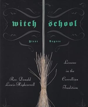 Seller image for Witch School First Degree: Lessons in the Correllian Tradition for sale by Ziesings