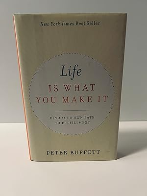 Immagine del venditore per Life Is What You Make It: Find Your Own Path to Fulfillment [FIRST EDITION, FIRST PRINTING] venduto da Vero Beach Books