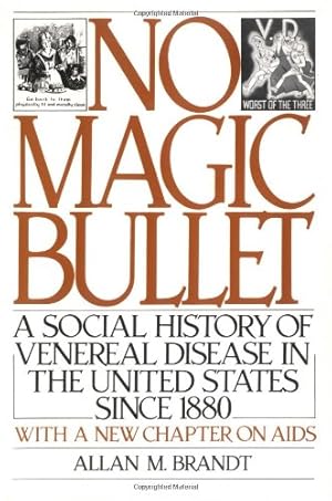 Imagen del vendedor de No Magic Bullet: A Social History of Venereal Disease in the United States Since 1880 (Oxford Paperbacks) by Brandt, Allan M. [Paperback ] a la venta por booksXpress