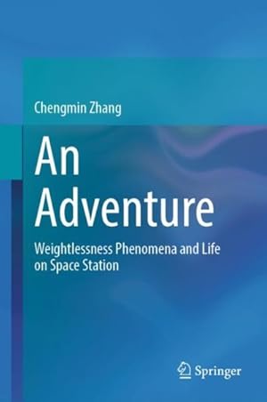 Imagen del vendedor de Adventure : Weightlessness Phenomena and Life on Space Station a la venta por GreatBookPricesUK