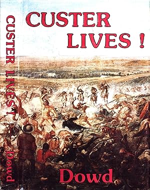 Image du vendeur pour Custer Lives! mis en vente par Back of Beyond Books WH