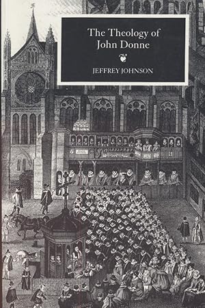 Bild des Verkufers fr The Theology of John Donne. Studies in Renaissance Literature. zum Verkauf von Fundus-Online GbR Borkert Schwarz Zerfa