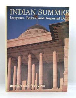 Indian Summer: Lutyens, Baker and Imperial Delhi
