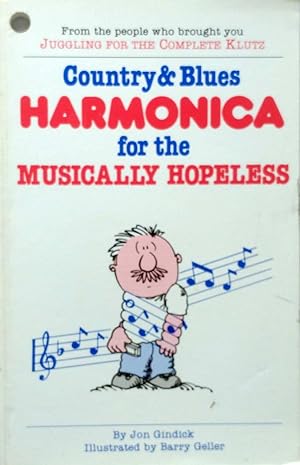 Immagine del venditore per Country and Blues Harmonica for the Musically Hopeless [Book Only] venduto da Kayleighbug Books, IOBA
