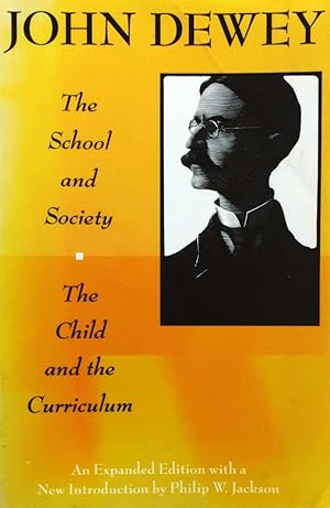 Image du vendeur pour The School and Society and The Child and the Curriculum mis en vente par Kayleighbug Books, IOBA