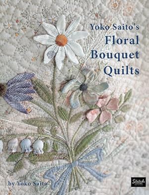 Immagine del venditore per Yoko Saito's Floral Bouquet Quilts venduto da GreatBookPricesUK
