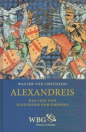 Alexandreis: Das Lied von Alexander dem Großen.