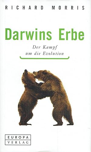 Darwins Erbe. Der Kampf um die Evolution.