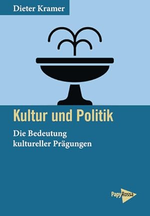 Bild des Verkufers fr Kultur und Politik: Die Bedeutung kultureller Prgungen zum Verkauf von Modernes Antiquariat - bodo e.V.