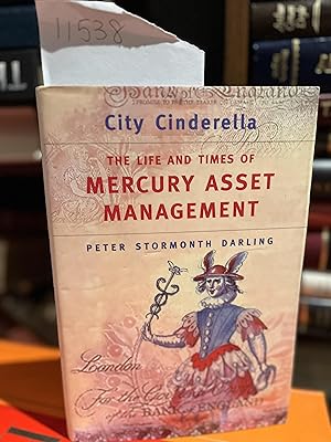 City Cinderella: The Life and Times of Mercury Asset Management