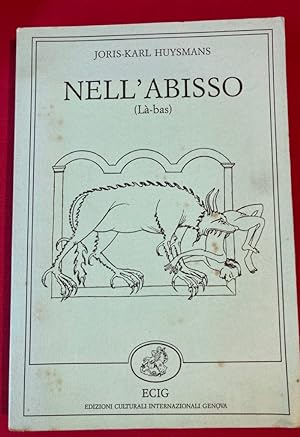 Bild des Verkufers fr Nell'Abisso (L-bas). Introduzione, Traduzione e Note di Goffredo Feretto. zum Verkauf von Plurabelle Books Ltd