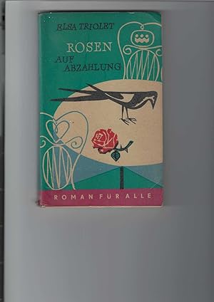 Rosen auf Abzahlung. Roman. Roman Für Alle Band 106. [Aus dem Französischen übertragen von Grete ...