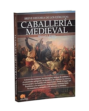 Bild des Verkufers fr BREVE HISTORIA DE LOS EJRCITOS: CABALLERA MEDIEVAL zum Verkauf von Librera Monogatari