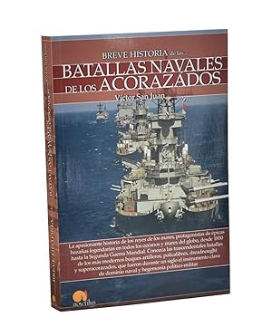 Bild des Verkufers fr BREVE HISTORIA DE LAS BATALLAS NAVALES DE LOS ACORAZADOS zum Verkauf von Librera Monogatari