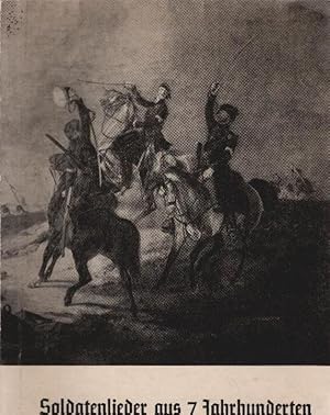 Bild des Verkufers fr Soldatenlieder aus 7 Jahrhunderten. [Bearb. u. zsgest. v. Gerhard Niedermeyer ; Lore v. Recklinghausen. Hrsg. vom Luftwaffenfhrungsstab Ic/VIII] zum Verkauf von Schrmann und Kiewning GbR