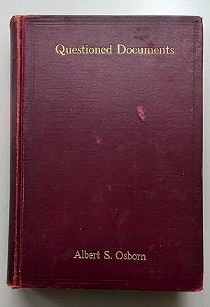 Imagen del vendedor de Questioned Documents: A Study of Questioned Documents with an Outline of Methods By Which the Facts May Be Discovered and Shown a la venta por Susan Davis Bookseller