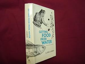 Immagine del venditore per Getting Food from Water. A Guide to Backyard Aquaculture. venduto da BookMine