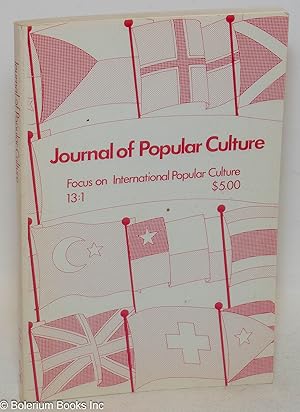 Bild des Verkufers fr Journal of Popular Culture: vol. 13, #1 , Summer 1979: Focus on International Popular Culture zum Verkauf von Bolerium Books Inc.
