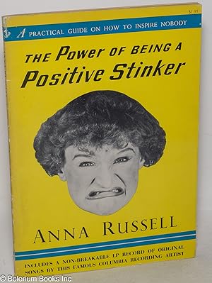 The Power of Being a Positive Stinker. Perpetrated by Anna Russell