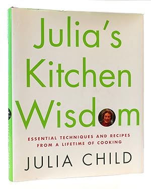 Immagine del venditore per JULIA'S KITCHEN WISDOM Essential Techniques and Recipes from a Lifetime of Cooking venduto da Rare Book Cellar