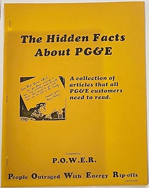 Imagen del vendedor de The hidden facts about PG&E: A collection of articles that all PG&E customers need to reed a la venta por Bolerium Books Inc.